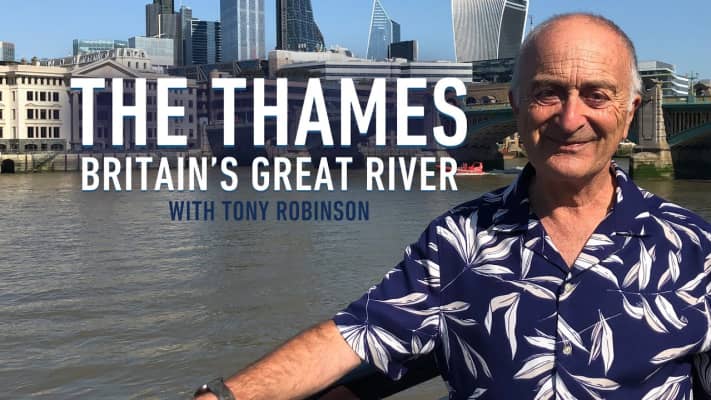 The Thames: Britain's Great River With Tony Robinson - 2019 ‧ 2 seasons
