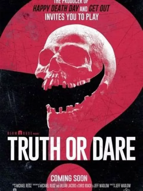 Truth or Dare - PG-13 2018 ‧ Thriller/Thriller ‧ 1h 43m
