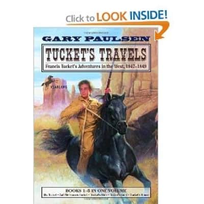 Tucket's Travels: Francis Tucket's Adventures in the West, 1847-1849 - Book by Gary Paulsen