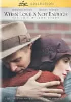 When Love Is Not Enough: The Lois Wilson Story - 2010 ‧ Drama/Television ‧ 1h 35m