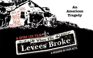 When the Levees Broke: A Requiem in Four Acts - Television film