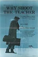 Why Shoot the Teacher? - 1977 ‧ Drama/Comedy ‧ 1h 41m