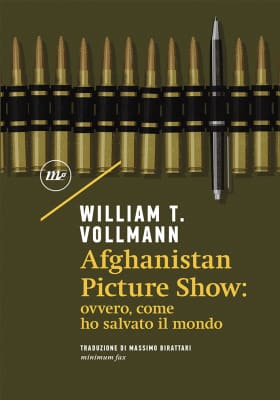 An Afghanistan Picture Show: Or, How I Saved the World - Book by William T. Vollmann