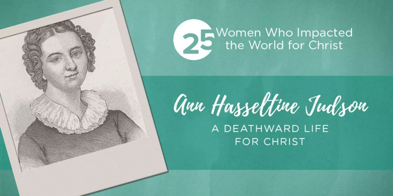Ann Hasseltine Judson - American missionary