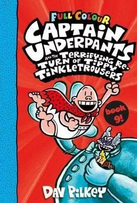 Captain Underpants and the Terrifying Re-Turn of Tippy Tinkletrousers - Novel by Dav Pilkey