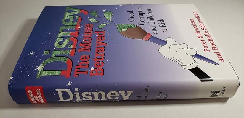 Disney: The Mouse Betrayed : Greed, Corruption, and Children at Risk - Book by Peter Schweizer and Rochelle Schweizer