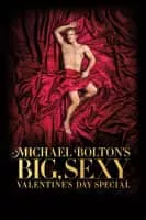Michael Bolton's Big, Sexy Valentine's Day Special - 2017 ‧ Romance/Musical ‧ 54 mins