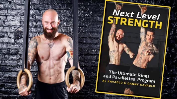 Next Level Strength: The Ultimate Rings and Parallettes Program - Book by Al Kavadlo and Danny Kavadlo