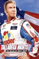 Talladega Nights: The Ballad of Ricky Bobby - 2006 ‧ Sport/Action ‧ 1h 48m