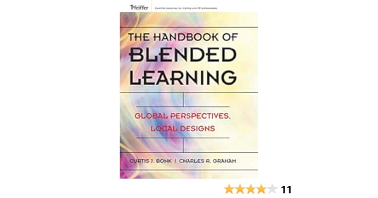 The Handbook of Blended Learning: Global Perspectives, Local Designs - Book by Charles R. Graham and Curtis Jay Bonk