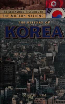 The History of Korea, 2nd Edition Chun-gil Kim - 