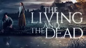 The Living and the Dead - British television miniseries