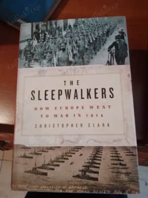 The Sleepwalkers: How Europe Went to War in 1914 - Book by Christopher Clark