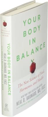 Your Body in Balance: The New Science of Food, Hormones, and Health - Book by Neal Barnard