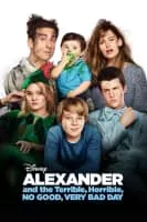 Alexander and the Terrible, Horrible, No Good, Very Bad Day - 2014 ‧ Comedy/Family ‧ 1h 21m