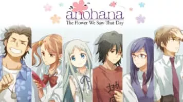Anohana: The Flower We Saw That Day - Japanese animated series