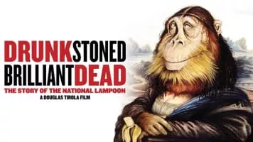 Drunk Stoned Brilliant Dead: The Story of the National Lampoon - 2015 ‧ Comedy/Historical Documentary ‧ 1h 38m