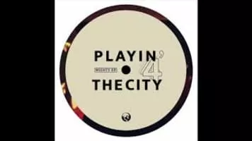 Playin' 4 the City - 