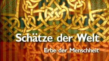 Schätze der Welt - Erbe der Menschheit (Schätze der Welt) - TV program