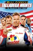 Talladega Nights: The Ballad of Ricky Bobby - 2006 ‧ Sport/Action ‧ 1h 48m