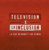 Televisión por la inclusión (Televisión x la inclusión) - 2011 ‧ 1 season