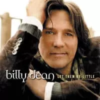 Billy Dean - American singer-songwriter
