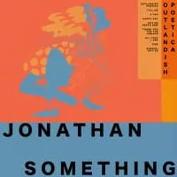 Jonathan Something - Musical artist