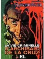 The Criminal Life of Archibaldo de la Cruz - 1955 ‧ Drama/Crime ‧ 1h 30m
