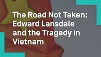 The Road Not Taken: Edward Lansdale and - Book by Max Boot