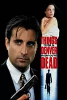 Things to Do in Denver When You're Dead - 1995 ‧ Drama/Crime ‧ 1h 55m