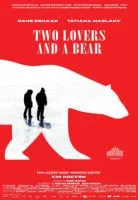 Two Lovers and a Bear - 2016 ‧ Drama/Indie film ‧ 1h 36m
