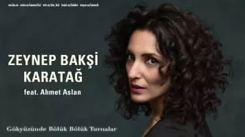 Zeynep Bakşi Karatağ - Singer