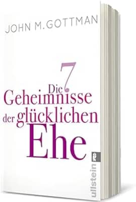 Die 7 Geheimnisse der glucklichen Ehe John M. Gottman - Book by John M. Gottman and Nan Silver