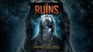 The Ruins - 2008 ‧ Thriller/Horror ‧ 1h 34m