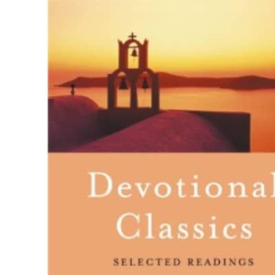 Devotional Classics: Selected Readings for Individuals and Groups - Book