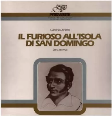Gaetano Donizetti Il furioso all'isola di San Domingo - Melodramma by Gaetano Donizetti