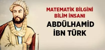 'Abd al-Hamīd ibn Turk (Abdülhamîd bin Vâsi bin Türk) - Mathematician