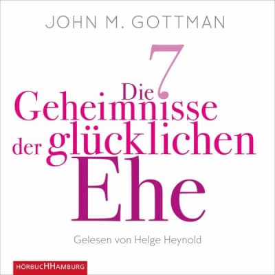 Die 7 Geheimnisse der glucklichen Ehe John M. Gottman - Book by John M. Gottman and Nan Silver