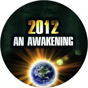 2012: An Awakening - 2009 ‧ Spiritual/Documentary ‧ 1 hour