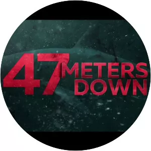 47 Meters Down - 2017 ‧ Drama/Thriller ‧ 1h 29m