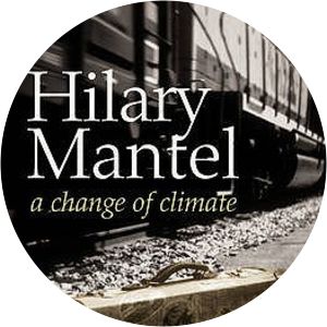 A Change of Climate - Novel by Hilary Mantel
