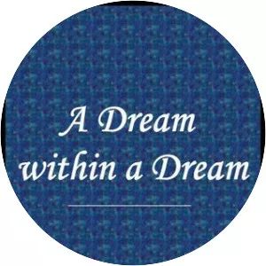 A Dream Within a Dream