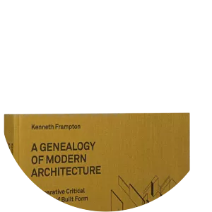 A Genealogy of Modern Architecture: Comparative Critical Analysis of Built Form