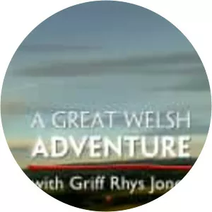 A Great Welsh Adventure with Griff Rhys Jones