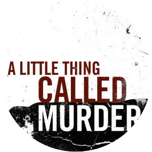 A Little Thing Called Murder