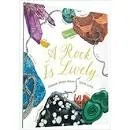 A Rock Is Lively - Book by Dianna Hutts Aston
