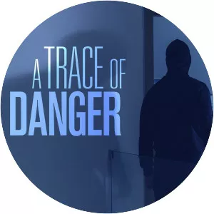 A Trace of Danger
