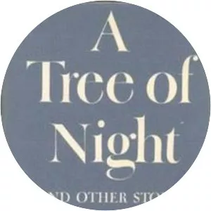 A Tree of Night and Other Stories