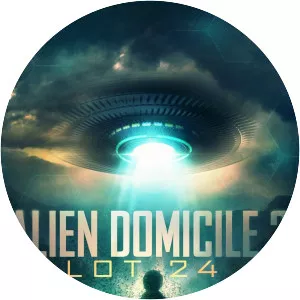Alien Domicile 2: Lot 24 - Film