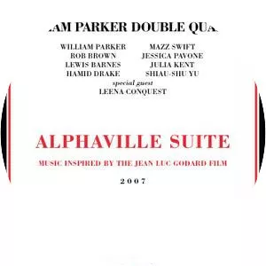 Alphaville Suite - Album by William Parker